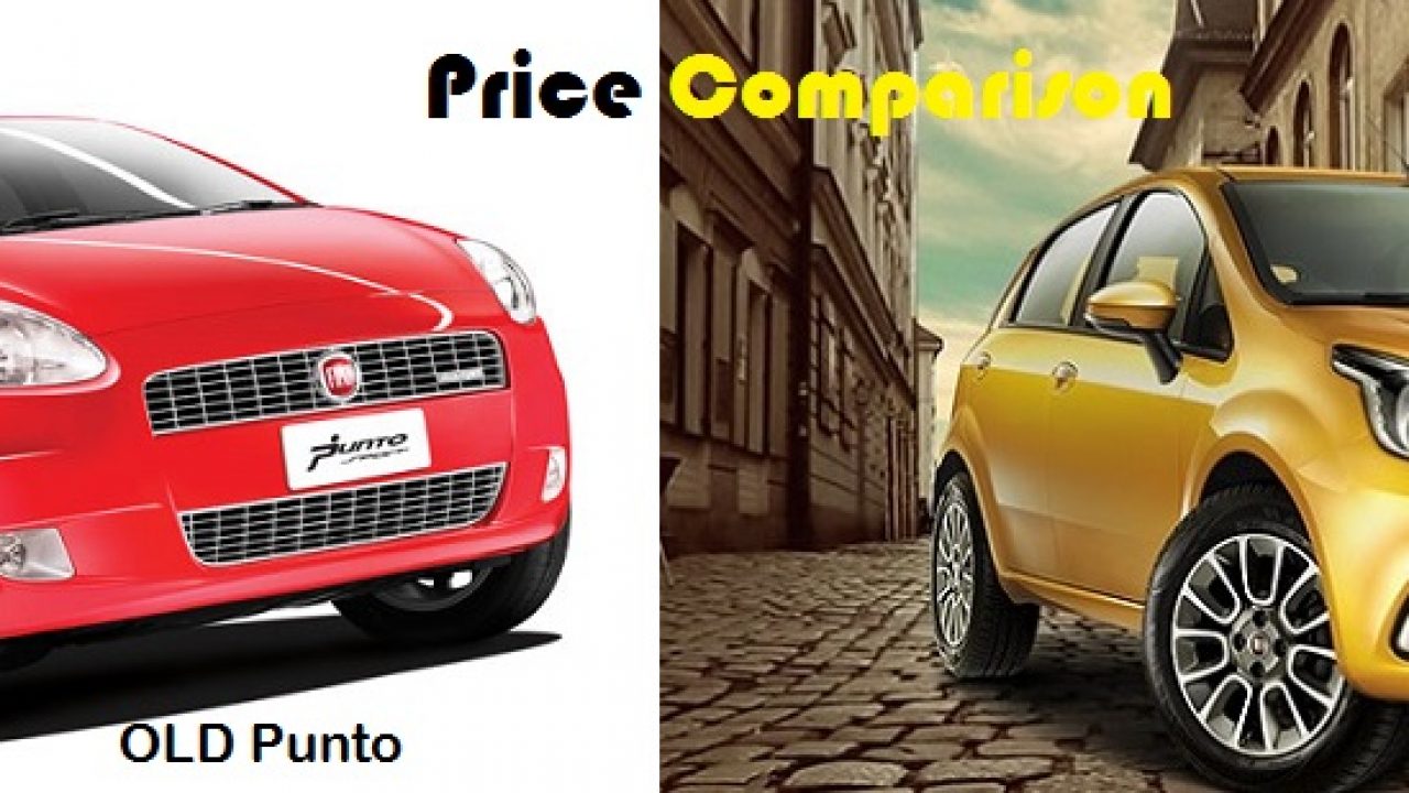 New Fiat Punto Evo Vs Old Punto Price Comparison